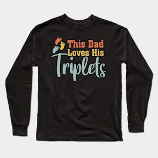 This Dad Loves His Triplets Long Sleeve T-Shirt